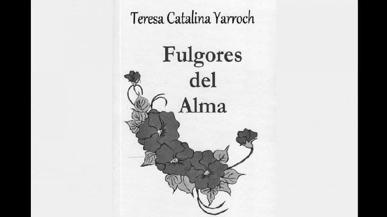 Teresa Yarroch presenta su libro “Fulgores del alma”