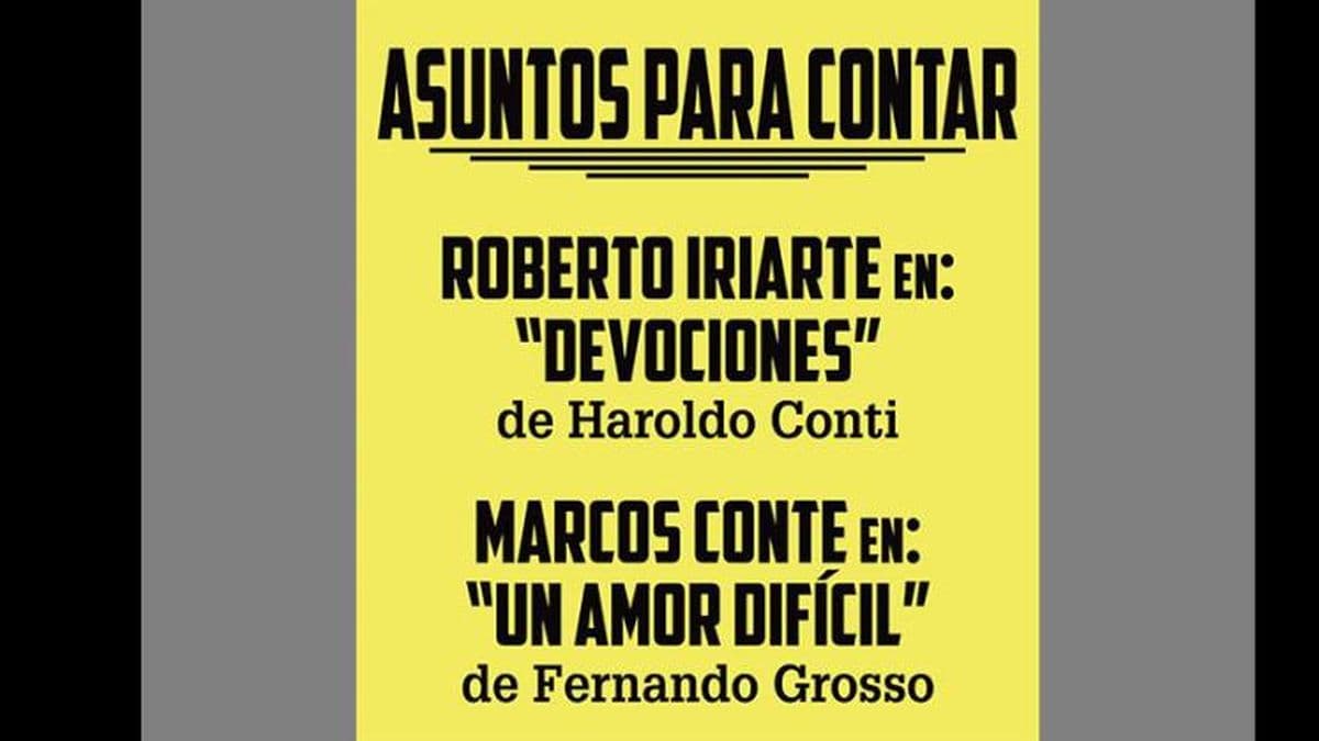 Roberto Iriarte y Marcos Conte presentan "Asuntos para contar"