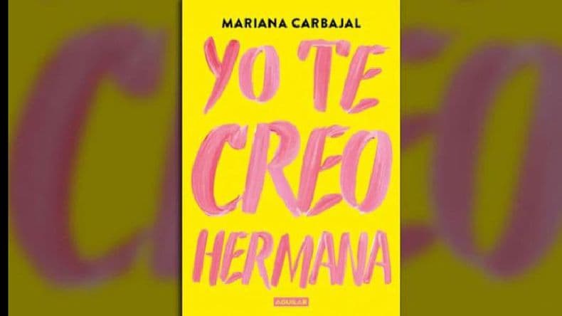La periodista Mariana Carbajal presenta el libro “Yo te creo hermana”