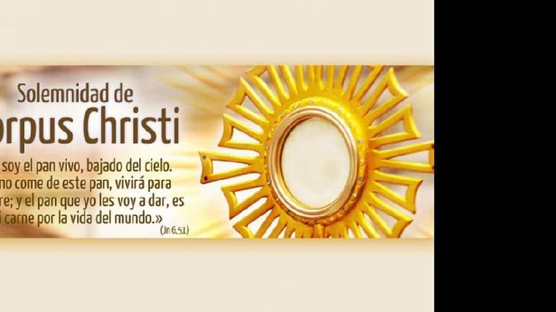 Hoy es la Fiesta de Corpus Christi