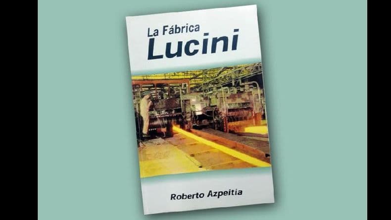 Lucini: una pujante fábrica que hizo grande a “La Perla del Norte”